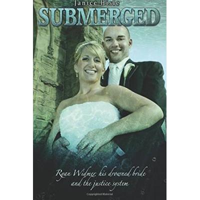 Submerged: Ryan Widmer, His Drowned Wife And