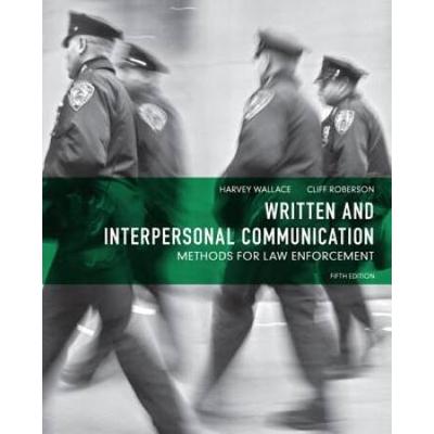 Written And Interpersonal Communication: Methods For Law Enforcement