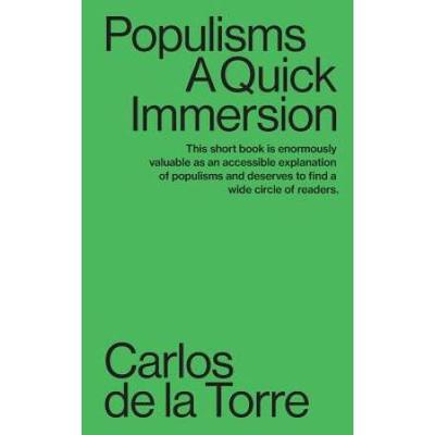 Populisms: A Quick Immersion