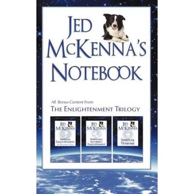 Jed Mckenna's Notebook: All Bonus Content From The Enlightenment Trilogy