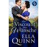 Der Viscount ihrer Wünsche - Ella Quinn
