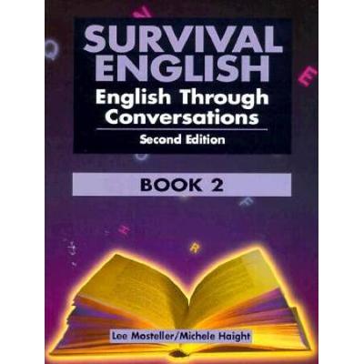Survival English: English Through Conversations. Book 2