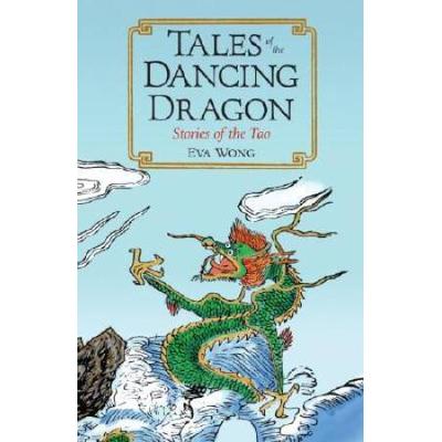 Tales Of The Dancing Dragon: Stories Of The Tao