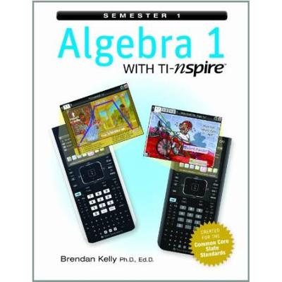 Algebra 1 With Ti-Nspire: Semester 1