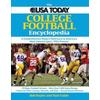 The USA TODAY College Football Encyclopedia A Comprehensive Modern Reference to Americas Most Colorful Sport Present