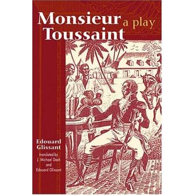Monsieur Toussaint: A Play
