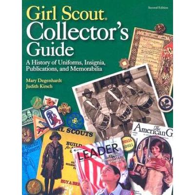 Girl Scout Collector's Guide: A History Of Uniform...
