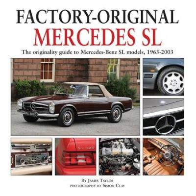 Mercedes Sl: The Originality Guide To Mercedes-Benz Sl Models, 1963-2003