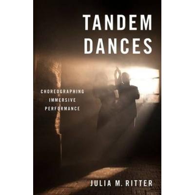 Tandem Dances: Choreographing Immersive Performanc...