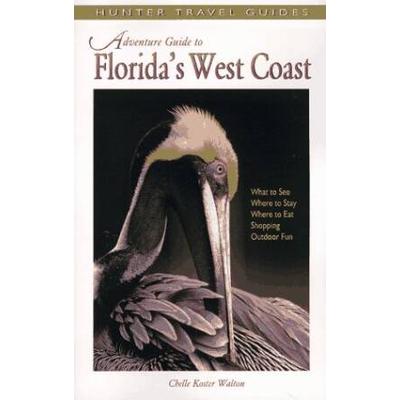 Florida's West Coast (Adventure Guide to Tampa Bay & Florida's West Coast)