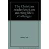 The Christian reader book on meeting life's challenges