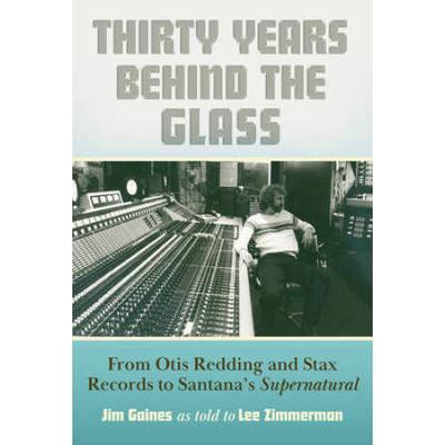 Thirty Years Behind The Glass: From Otis Redding A...