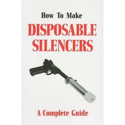 How to Make Disposable Silencers A Complete Guide