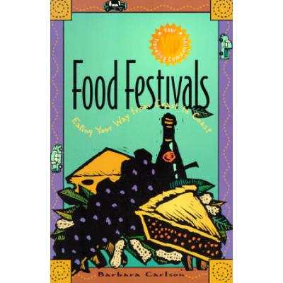 Food Festivals Eating Your Way from Coast to Coast