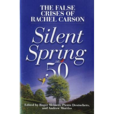 Silent Spring At 50: The False Crises Of Rachel Carson