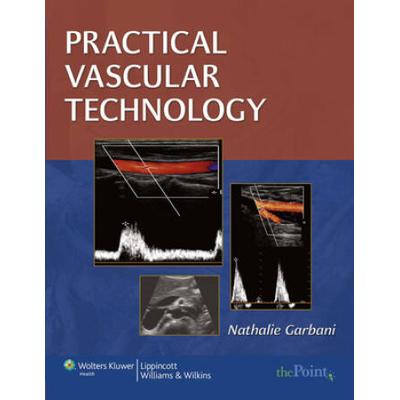 Practical Vascular Technology: A Comprehensive Lab...