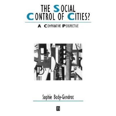 The Social Control Of Cities?: A Comparative Persp...