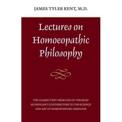 Lectures On Homeopathic Philosophy