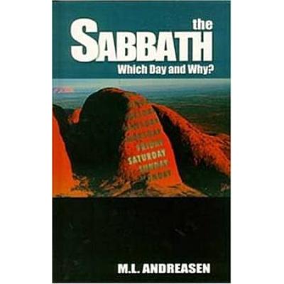 The Sabbath: Which Day And Why?