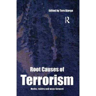 Root Causes Of Terrorism: Myths, Reality And Ways ...
