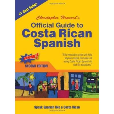 Official Guide To Costa Rican Spanish