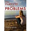 When Parents Have Problems A Book For Teens And Older Children With An Abusive Alcoholic Or Mentally Ill Parent
