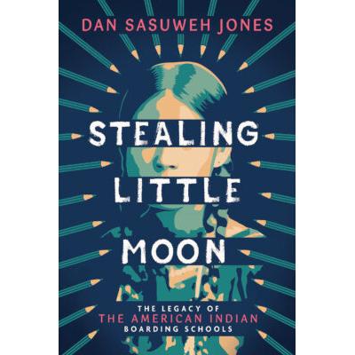 Stealing Little Moon (Hardcover) - Dan SaSuWeh Jones