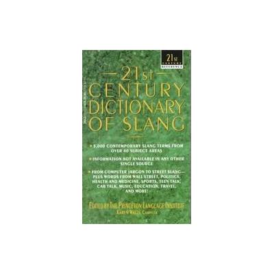 21st Century Dictionary of Slang by  Princeton Language Institute (Paperback - Reissue)