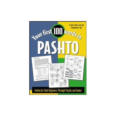 Your First 100 Words in Pashto by Akber Hargar (Paperback - Bilingual)