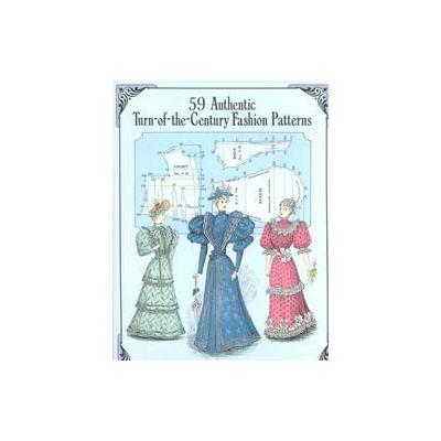 59 Authentic Turn-Of-The-Century Fashion Patterns by Kristina Harris (Paperback - Dover Pubns)