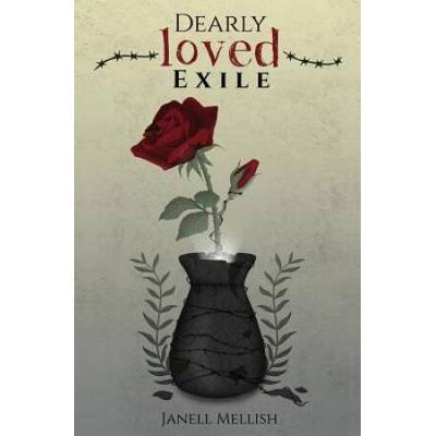 Dearly Loved Exile: A Journey To Find The Temple Of The Most
