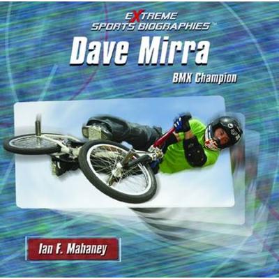 Dave Mirra:: Bicycle Stunt Riding Champion