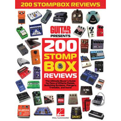 200 Stompbox Reviews: The Ultimate Buyer's Guide For Fans Of Effects Pedals, Switching Systems, Flangers, Tremolos, And More!
