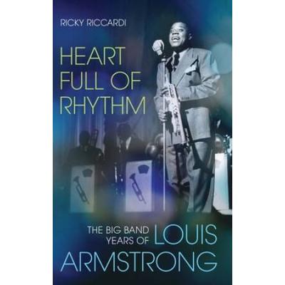 Heart Full Of Rhythm: The Big Band Years Of Louis Armstrong