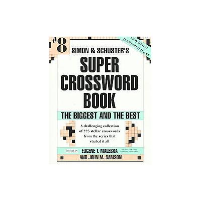 Simon and Schuster's Super Crossword Book #8 by Eugene T. Maleska (Paperback - Fireside)