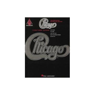 Chicago the Definitive Guitar Collection by  Chicago (Paperback - Hal Leonard Corp)