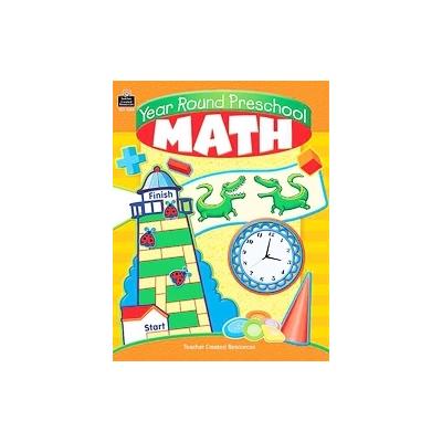 Year Round Preschool Math by Lynne R. Weaver (Paperback - Teacher Created Resources)