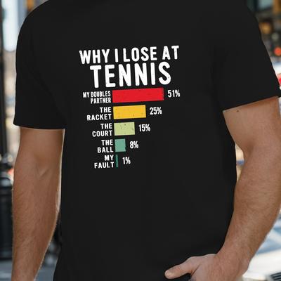 TEMU Why I Lost Tennis Printed Men's Round Neck T-shirt With Comfy Short Sleeves Design, Summer & Outdoor Vacation Image