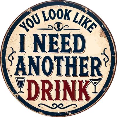 TEMU Vintage 'you Look Like I Need Another Drink' Wall Art - 20x20cm (8x8inch) Aluminium Sign - Perfect For Home, Bar, Restaurant, Garage, Or As A Gift