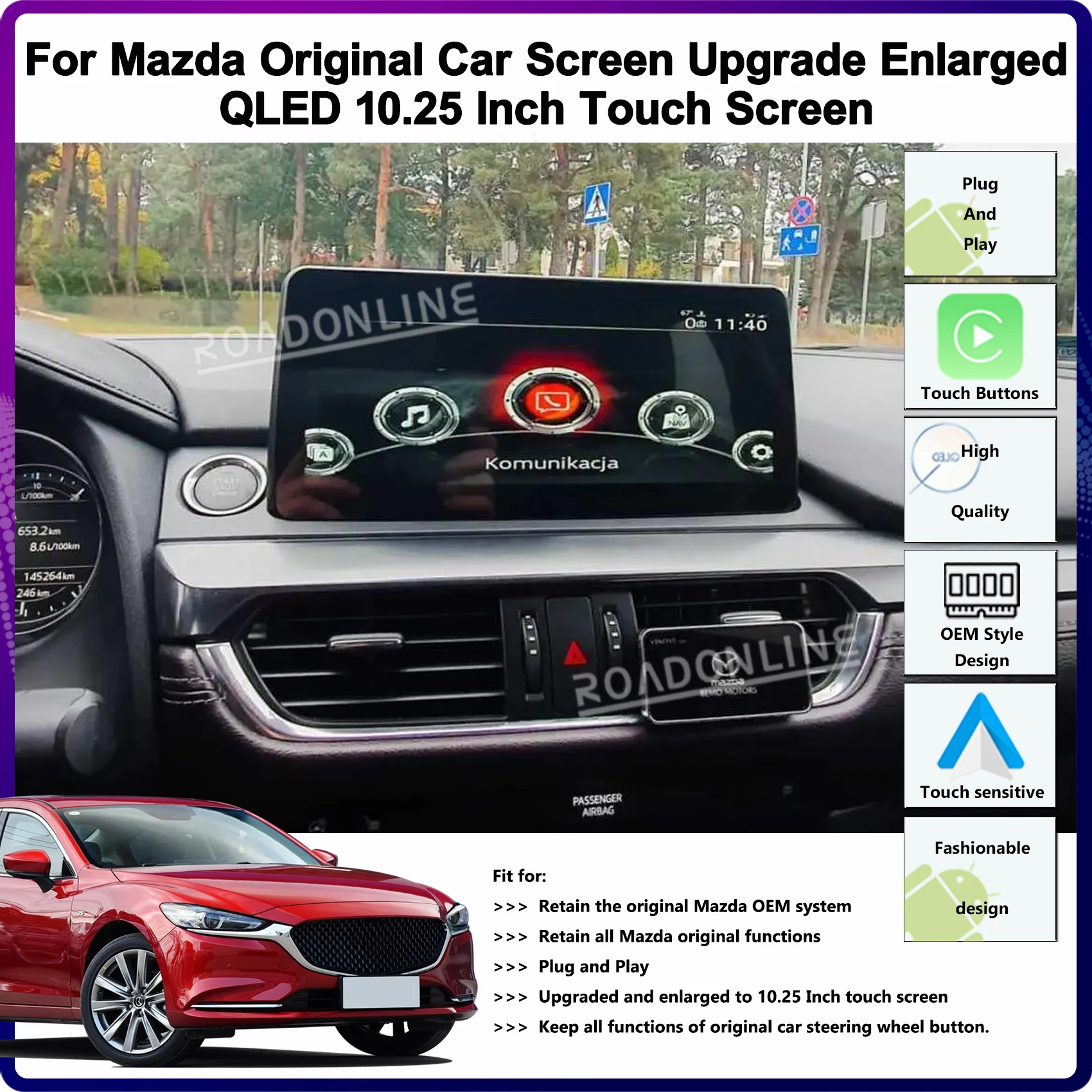 Zum Upgrade des originalen Mazda-Autobildschirms auf einen erweiterten QLED 10,25-Zoll-Touchscreen mit 1920*720 hoher Auflösung, beibehaltung des originalen Autosystems. Image