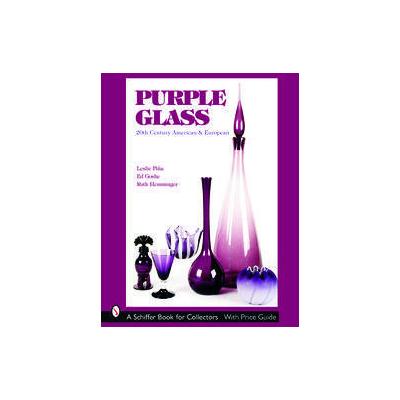 Purple Glass by Ed Goshe (Hardcover - Schiffer Pub Ltd)