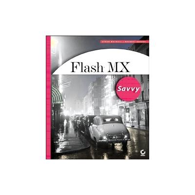 Flash MX Savvy by Ethan Watrall (Mixed media product - Sybex Inc.)