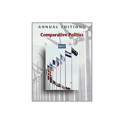 Annual Edition Comparative Politics 06/07 by Christian Soe (Paperback - Dushkin Pub. Group)