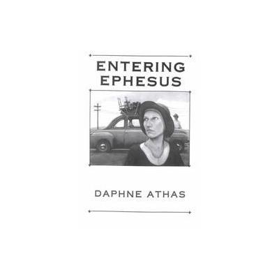 Entering Ephesus by Daphne Athas (Paperback - Permanent Pr Pub Co)