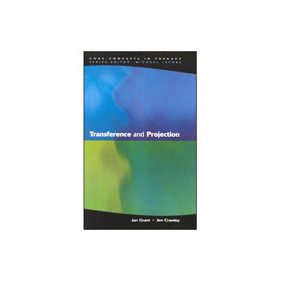 Transference and Projection by Jan Grant (Paperback - Open Univ Pr)