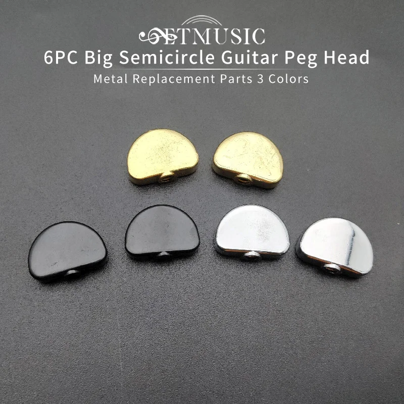 6Pcs Metal Big Semicircle Guitar Tuning Pegs Tuners Machine Heads replacement Buttons knobs Handle Black/Gold/Chrome