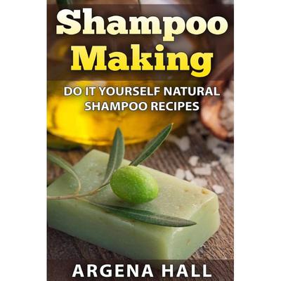 TEMU Shampoo Making: Do It Yourself Shampoo Recipes