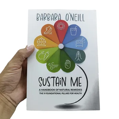 Sustain Me,The 9 Foundational Pillars for Health Guide Book A Handbook of Natural Remedies in