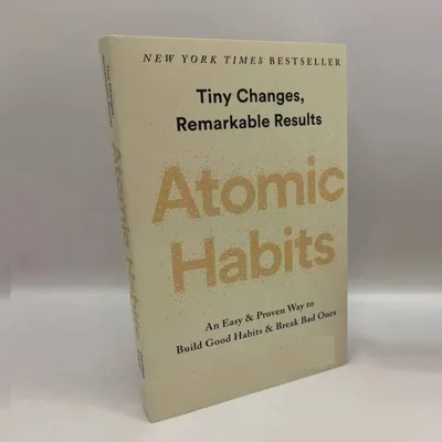 Atomic Habits By James Clear An Easy Proven Way To Build Good Habits Break Bad Ones Self-Management