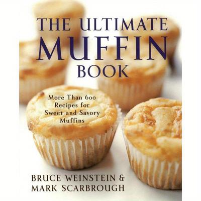 TEMU 600+ Recipes The Ultimate Muffin Book - Sweet & Savory Muffin Recipes, English Language, William Morrow & Company, Published 2004-08-03